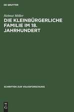 Die kleinbürgerliche Familie im 18. Jahrhundert: Verhalten und Gruppenkultur