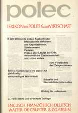 Polec: Dictionary of politics and economics - Dictionnaire de politique et d'économie - Lexikon für Politik und Wirtschaft