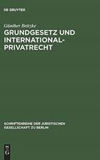 Grundgesetz und Internationalprivatrecht: Vortrag gehalten vor der Berliner Juristischen Gesellschaft am 3. März 1961