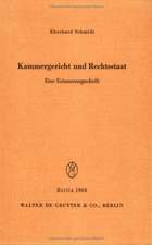 Kammergericht und Rechtsstaat: Eine Erinnerungsschrift