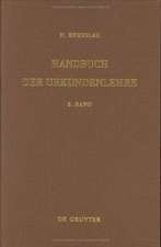 Harry Bresslau; Hans-Walter Klewitz: Handbuch der Urkundenlehre für Deutschland und Italien. Band 2 Abt. 1/2