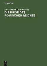 Die Krise des römischen Reiches: Bericht über die Forschungen zur Geschichte des 3. Jahrhunderts (193–284 n.Chr.) von 1939 bis 1959