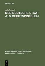 Der deutsche Staat als Rechtsproblem: Vortrag gehalten vor der Berliner Juristischen Gesellschaft am 18. Dezember 1959
