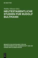 Neutestamentliche Studien für Rudolf Bultmann: Zu seinem siebzigsten Geburtstag am 20. August 1954