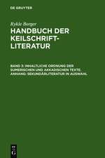 Inhaltliche Ordnung der sumerischen und akkadischen Texte. Anhang: Sekundärliteratur in Auswahl