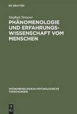 Phänomenologie und Erfahrungswissenschaft vom Menschen: Grundgedanken zu einem neuen Ideal der Wissenschaftlichkeit