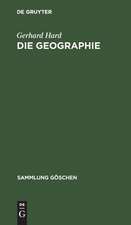 Die Geographie: eine wissenschaftstheoretische Einführung