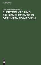 Elektrolyte und Spurenelemente in der Intensivmedizin: Kolloquium am 11. November 1972 im Klinikum Steglitz der Freien Universität Berlin