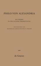 Philo von Alexandria: Die Werke in deutscher Übersetzung. Band 6