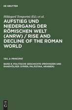 Politische Geschichte (Provinzen und Randvölker: Syrien, Palästina, Arabien)