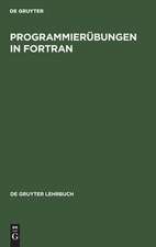 Programmierübungen in FORTRAN