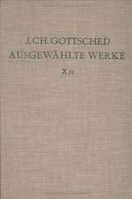 Johann Ch. Gottsched: Ausgewählte Werke. Bd 10: Kleinere Schriften. Bd 10/Tl 2