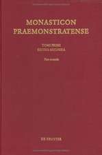 Monasticon Praemonstratense: Id est Historia Circariarum atque Canoniarum candidi et canonici Ordinis Praemonstratensis. Vol I/Pars prima et secunda