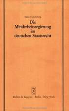 Die Minderheitsregierung im deutschen Staatsrecht: Vortrag gehalten vor der Berliner Juristischen Gesellschaft am 3. März 1982