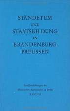 Ständetum und Staatsbildung in Brandenburg-Preußen: Ergebnisse einer internationalen Fachtagung