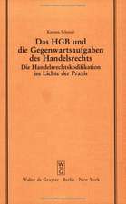 Das HGB und die Gegenwartsaufgaben des Handelsrechts: Die Handelsrechtskodifikation im Lichte der Praxis. Vortrag gehalten vor der Berliner Juristischen Gesellschaft am 9. Juni 1982 - Erweiterte Fassung