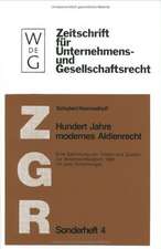 Hundert Jahre modernes Aktienrecht: Eine Sammlung von Texten und Quellen zur Aktienrechtsreform 1884 mit zwei Einführungen