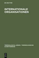 Internationale Organisationen: Bezeichnungen, Abkürzungen, Akronyme in den Sprachen Deutsch, Englisch, Französisch, Spanisch, Italienisch, Niederländisch, Russisch