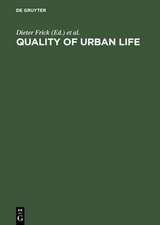 Quality of Urban Life: Social, Psychological, and Physical Conditions