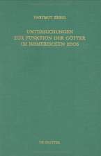 Untersuchungen zur Funktion der Götter im homerischen Epos