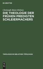 Die Theologie der frühen Predigten Schleiermachers