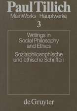 Writings in the Social Philosophy and Ethics / Sozialphilosophische und ethische Schriften