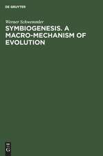 Symbiogenesis. A Macro-Mechanism of Evolution: Progress Towards a Unified Theory of Evolution Based on Studies in Cell Biology