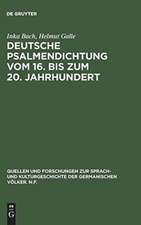 Deutsche Psalmendichtung vom 16. bis zum 20. Jahrhundert: Untersuchungen zur Geschichte einer lyrischen Gattung