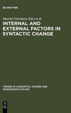 Internal and External Factors in Syntactic Change