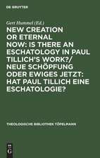 New Creation or Eternal Now / Neue Schöpfung oder Ewiges Jetzt. Is there an Eschatology in Paul Tillich's Work? / Hat Paul Tillich eine Eschatologie?: Contributions made to the III. International Paul Tillich Symposium held in Frankfurt/Main 1990 / Beiträge des III. Internationalen Paul-Tillich-Symposions in Frankfurt/Main 1990