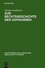 Zur Rechtsgeschichte der Hofnarren: Erweiterte Fassung eines Vortrags, gehalten vor der Juristischen Gesellschaft zu Berlin am 24. April 1991