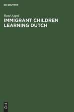 Immigrant Children Learning Dutch: Sociolinguistic and Psycholinguistic Aspects of Second-Language Acquisition