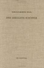 Der gerechte Schöpfer: Eine redaktions- und theologiegeschichtliche Untersuchung der Elihureden - Hiob 32-37