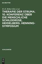 Schilddrüse 1991: Therapie der Struma. 10. Konferenz über die menschliche Schilddrüse Heidelberg. Henning-Symposium.