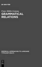 Grammatical Relations: A Cross-Linguistic Perspective on their Syntax and Semantics