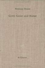 Gott: Geist und Natur: Theologische Konsequenzen aus Charles S. Peirce' Religionsphilosophie