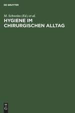 Hygiene im chirurgischen Alltag: Traditionen, Glaubensbekenntnisse, Fakten