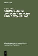 Grundgesetz zwischen Reform und Bewährung: Vortrag gehalten vor der Juristischen Gesellschaft zu Berlin am 2. Dezember 1992