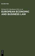 European Economic and Business Law: Legal and Economic Analyses on Integration and Harmonization