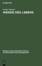 Wende des Lebens: Untersuchungen zu einem Situations-Motiv der Bibel