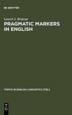 Pragmatic Markers in English: Grammaticalization and Discourse Functions