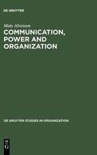 Communication, Power and Organization