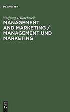 Management and Marketing / Management und Marketing: Encyclopedic Dictionary. English-German / Enzyklopädisches Lexikon. Englisch Deutsch