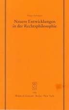 Neuere Entwicklungen in der Rechtsphilosophie: Vortrag gehalten vor der Juristischen Gesellschaft zu Berlin am 13. Dezember 1995