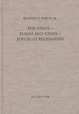 The Kings – Isaiah and Kings – Jeremiah Recensions