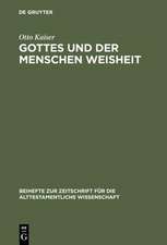 Gottes und der Menschen Weisheit: Gesammelte Aufsätze