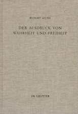 Der Ausdruck von Wahrheit und Freiheit: Ethischer Entwurf zur schöpferischen Selbstgestaltung