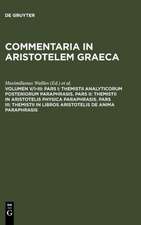 Pars I: Themistii analyticorum posteriorum paraphrasis. Pars II: Themistii in Aristotelis physica paraphrasis. Pars III: Themistii in libros Aristotelis De anima paraphrasis