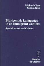 Pluricentric Languages in an Immigrant Context: Spanish, Arabic and Chinese