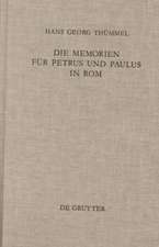 Die Memorien für Petrus und Paulus in Rom: Die archäologischen Denkmäler und die literarische Tradition